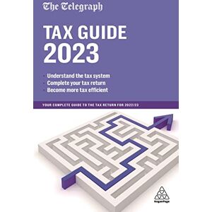 Telegraph Media Group, (TMG) The Telegraph Tax Guide 2023: Your Complete Guide to the Tax Return for 2022/23 Telegraph Media Group, (TMG) The Telegraph Tax Guide 2023: Your Complete Guide to the Tax Return for 2022/23