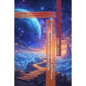 Zeus Sous-estimations et Bafouements des Précieux Dons de Dieu et du Saint-Esprit!: Tome 2 Le Terrible Gaspillage de la Force accordée (Origines Lumineuses des Esprits humains) Zeus Sous-estimations et Bafouements des Précieux Dons de Dieu et du Saint-Esprit!: Tome 2 Le Terrible Gaspillage de la Force accordée (Origines Lumineuses des Esprits humains)