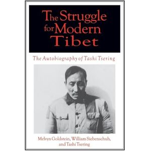 Goldstein, Melvyn C. The Struggle for Modern Tibet: The Autobiography of Tashi Tsering Goldstein, Melvyn C. The Struggle for Modern Tibet: The Autobiography of Tashi Tsering