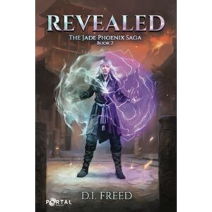 Freed, D.I. Revealed (The Jade Phoenix Saga #2) A Cultivation LitRPG Series Freed, D.I. Revealed (The Jade Phoenix Saga #2) A Cultivation LitRPG Series