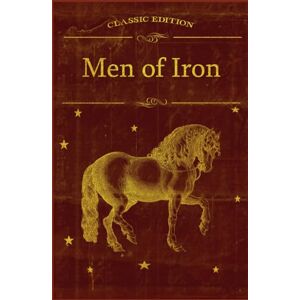 Pyle Men of Iron: With original illustrations Pyle Men of Iron: With original illustrations