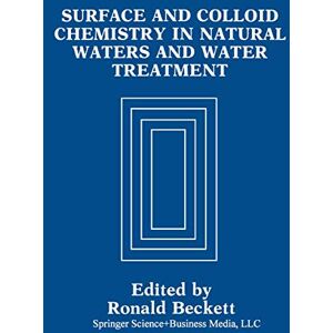 Surface and Colloid Chemistry in Natural Waters and Water Treatment Surface and Colloid Chemistry in Natural Waters and Water Treatment