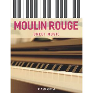 Anthony Bernard, Mark Moulin Rouge Sheet Music: Piano/Vocal Anthony Bernard, Mark Moulin Rouge Sheet Music: Piano/Vocal
