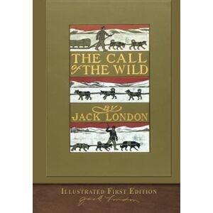 London, Jack The Illustrated Call of the Wild: Original First Edition London, Jack The Illustrated Call of the Wild: Original First Edition