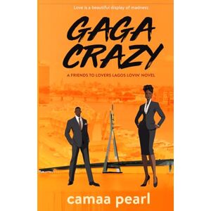 Pearl Gaga Crazy: A Standalone Friends to Lovers Romance: 1 (Lagos Lovin') Pearl Gaga Crazy: A Standalone Friends to Lovers Romance: 1 (Lagos Lovin')