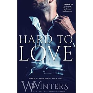 Winters, W Hard to Love: 1 Winters, W Hard to Love: 1