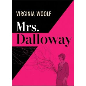 WOOLF, VIRGINIA Mrs Dalloway: Large Print Version WOOLF, VIRGINIA Mrs Dalloway: Large Print Version
