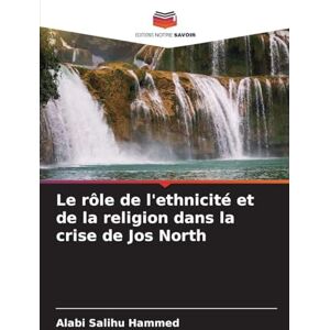 Salihu Hammed, Alabi Le rôle de l'ethnicité et de la religion dans la crise de Jos North Salihu Hammed, Alabi Le rôle de l'ethnicité et de la religion dans la crise de Jos North