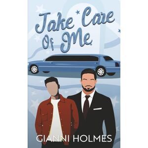 Holmes, Gianni Take Care of Me (Taking Care Second Edition) Holmes, Gianni Take Care of Me (Taking Care Second Edition)