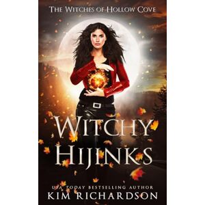 Richardson, Kim Witchy Hijinks (The Witches of Hollow Cove) Richardson, Kim Witchy Hijinks (The Witches of Hollow Cove)