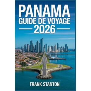 Stanton Panama Guide de voyage 2026: Compagnon essentiel pour explorer la porte d'entrée du Pacifique Stanton Panama Guide de voyage 2026: Compagnon essentiel pour explorer la porte d'entrée du Pacifique