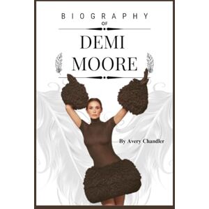 Avery Demi Moore Biography: A Story of Resilience, Reinvention, and Real Beauty Avery Demi Moore Biography: A Story of Resilience, Reinvention, and Real Beauty