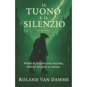 Roland Il Tuono e il Silenzio: Romanzo – Edizione Italiana Roland Il Tuono e il Silenzio: Romanzo – Edizione Italiana
