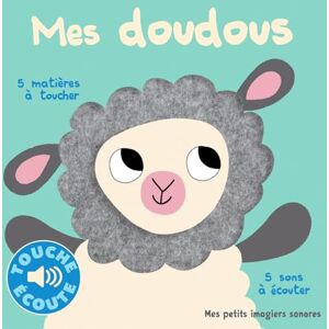 Billet, Marion Mes doudous: 5 sons à écouter, 5 matières à toucher Billet, Marion Mes doudous: 5 sons à écouter, 5 matières à toucher