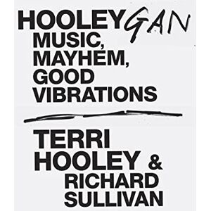 Terri Hooley Hooleygan: Music, Mayhem, Good Vibrations Terri Hooley Hooleygan: Music, Mayhem, Good Vibrations
