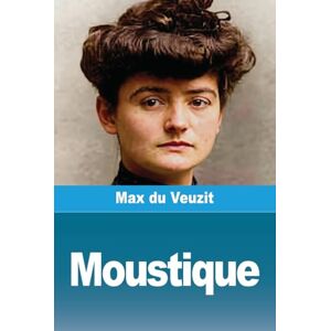 Du Veuzit, Max Moustique Du Veuzit, Max Moustique