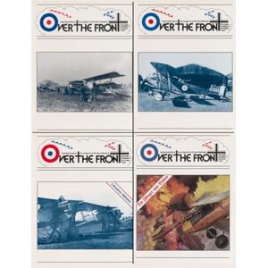 Over The Front, OTF OTF Over The Front Journal of the League of World War I Aviation Historians, Volume 4: In-Depth Account of Pilots, Squadrons, Aircraft, and Aerial ... League of World War One Aviation Historians) Over The Front, OTF OTF Over The Front Journal of the League of World War I Aviation Historians, Volume 4: In-Depth Account of Pilots, Squadrons, Aircraft, and Aerial ... League of World War One Aviation Historians)