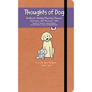 Nelson, Matt Thoughts of Dog 16-Month 2021-2022 Weekly/Monthly Planner Calendar Nelson, Matt Thoughts of Dog 16-Month 2021-2022 Weekly/Monthly Planner Calendar