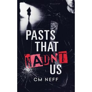 Neff Pasts That Haunt Us Neff Pasts That Haunt Us
