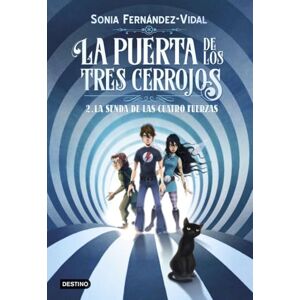 Fernández-Vidal, Sonia La puerta de los tres cerrojos 2. La senda de las cuatro fuerzas Fernández-Vidal, Sonia La puerta de los tres cerrojos 2. La senda de las cuatro fuerzas