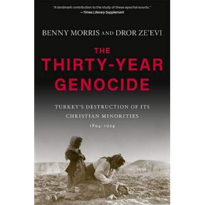 Morris The Thirty-Year Genocide: Turkey’s Destruction of Its Christian Minorities, 1894–1924 Morris The Thirty-Year Genocide: Turkey’s Destruction of Its Christian Minorities, 1894–1924