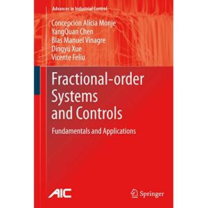 Springer Fractional-order Systems and Controls: Fundamentals and Applications (Advances in Industrial Control) Springer Fractional-order Systems and Controls: Fundamentals and Applications (Advances in Industrial Control)