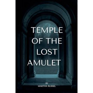 Russel, Martha Temple of the Lost Amulet Russel, Martha Temple of the Lost Amulet