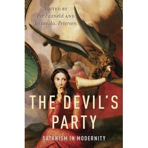The Devil's Party: Satanism In Modernity The Devil's Party: Satanism In Modernity