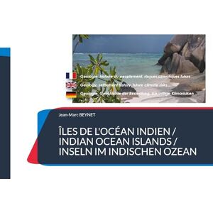 Beynet, Jean-Marc Îles de l'océan Indien / Indian Ocean Islands / Inseln im Indischen Ozean Beynet, Jean-Marc Îles de l'océan Indien / Indian Ocean Islands / Inseln im Indischen Ozean