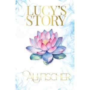 Fischer, Ali Lucy's Story: Part 2 in the Book Club Series Fischer, Ali Lucy's Story: Part 2 in the Book Club Series