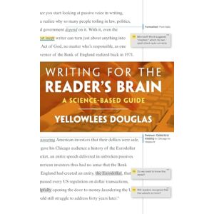 Yellowlees Douglas Writing for the Reader's Brain: A Science-Based Guide Yellowlees Douglas Writing for the Reader's Brain: A Science-Based Guide