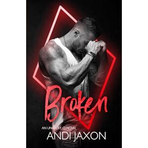 Jaxon, Andi Broken: A Black Diamond Novel Jaxon, Andi Broken: A Black Diamond Novel