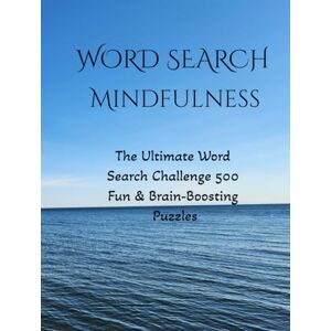Sengupta, Suman Chandra The Ultimate Word Search Challenge: 500 Fun & Brain-Boosting Puzzles, Mindful Word Search: Relax and Train Your Brain, The Big Book of Word Search Puzzles Sengupta, Suman Chandra The Ultimate Word Search Challenge: 500 Fun & Brain-Boosting Puzzles, Mindful Word Search: Relax and Train Your Brain, The Big Book of Word Search Puzzles