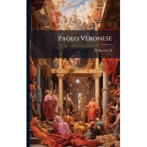 D'Anvers, N Paolo Veronese D'Anvers, N Paolo Veronese