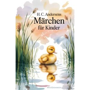 Andersen, Hans Christian Märchen für Kinder (illustrierte Originalfassung mit Autorenprofil) Andersen, Hans Christian Märchen für Kinder (illustrierte Originalfassung mit Autorenprofil)