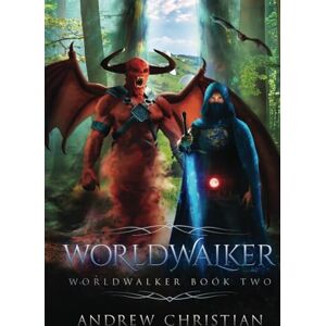 Christian, Andrew Worldwalker: Worldwalker Book Two (The Worldwalker Saga) Christian, Andrew Worldwalker: Worldwalker Book Two (The Worldwalker Saga)