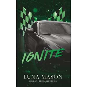 Mason, Luna Ignite: Discreet Special Edition (Beneath The Blaze Discreet Editions) Mason, Luna Ignite: Discreet Special Edition (Beneath The Blaze Discreet Editions)