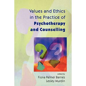 Palmer Values And Ethics In The Practice Of Psychotherapy and Counselling Palmer Values And Ethics In The Practice Of Psychotherapy and Counselling