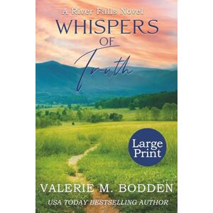 Bodden, Valerie M. Whispers of Truth: Large Print (River Falls Christian Romance Series Large Print Editions) Bodden, Valerie M. Whispers of Truth: Large Print (River Falls Christian Romance Series Large Print Editions)