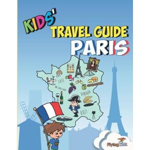 Halperin, Shira Kids' Travel Guide Paris: The fun way to discover Paris especially for kids: 2 Halperin, Shira Kids' Travel Guide Paris: The fun way to discover Paris especially for kids: 2