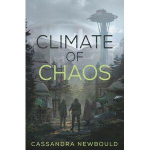 Newbould, Cassandra Climate of Chaos Newbould, Cassandra Climate of Chaos