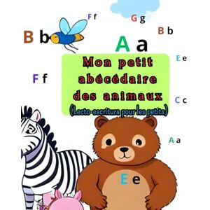 ELINE, MINA Mon petit abécédaire des animaux: Lecto-escritura pour les petits ELINE, MINA Mon petit abécédaire des animaux: Lecto-escritura pour les petits