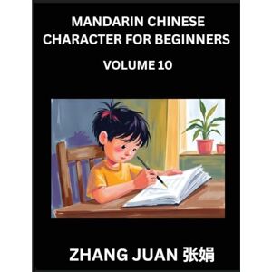 Zhan, Juan Mandarin Chinese Character for Beginners (Part 10)- Mastering Chinese Characters Made Easy, A Sequential Guide to Multiple-Choice Tactics for Swift ... by Your Comprehensive HSK Level Handbook Zhan, Juan Mandarin Chinese Character for Beginners (Part 10)- Mastering Chinese Characters Made Easy, A Sequential Guide to Multiple-Choice Tactics for Swift ... by Your Comprehensive HSK Level Handbook