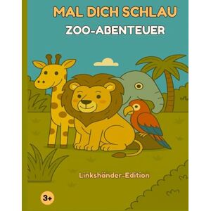 Proft, Tom Mal dich schlau – Zoo-Abenteuer: Linkshänder-Edition – Ausmal- und Lernspaß mit 24 Zootieren für Kinder ab 3 Jahren Proft, Tom Mal dich schlau – Zoo-Abenteuer: Linkshänder-Edition – Ausmal- und Lernspaß mit 24 Zootieren für Kinder ab 3 Jahren