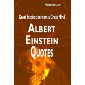pics, Humble 501 Albert Einstein Quotes: Great Inspiration From a Great Mind (Be Inspired) pics, Humble 501 Albert Einstein Quotes: Great Inspiration From a Great Mind (Be Inspired)