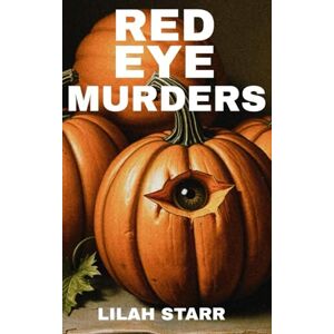 Starr, Lilah Red Eye Murders: 1 (The Hand of Fate) Starr, Lilah Red Eye Murders: 1 (The Hand of Fate)