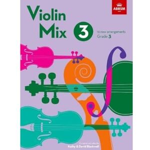 ABRSM Violin Mix 3: 19 new arrangements, Grade 3 ( Exam Pieces) ABRSM Violin Mix 3: 19 new arrangements, Grade 3 ( Exam Pieces)
