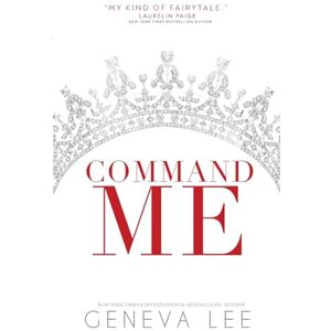 Lee Command Me: 1 (Royals Saga) Lee Command Me: 1 (Royals Saga)