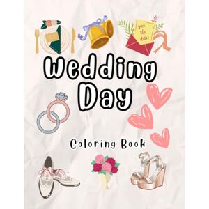 Macha, Nova Wedding Day Coloring Book: A Romantic Collection of Wedding Scenes, Couples, Dresses, and Decor to Color and Enjoy Macha, Nova Wedding Day Coloring Book: A Romantic Collection of Wedding Scenes, Couples, Dresses, and Decor to Color and Enjoy