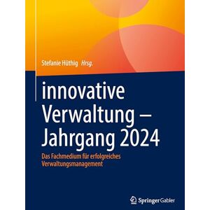 Philosophy innovative Verwaltung – Jahrgang 2024: Das Fachmedium für erfolgreiches Verwaltungsmanagement Philosophy innovative Verwaltung – Jahrgang 2024: Das Fachmedium für erfolgreiches Verwaltungsmanagement